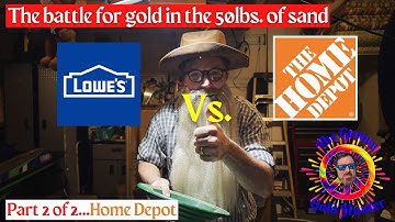 Part 2 of Lowes Vs Home Depot bag of sand for gold...This round  Home Depot, can I find gold again?