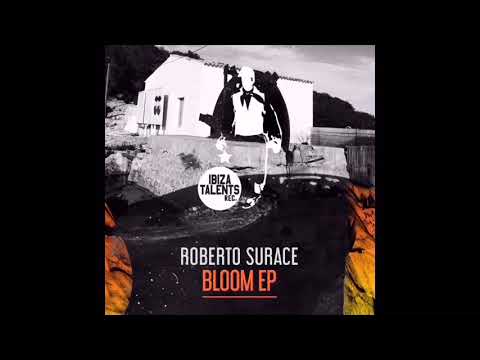 Roberto Surace - Bloom ( Original Mix )