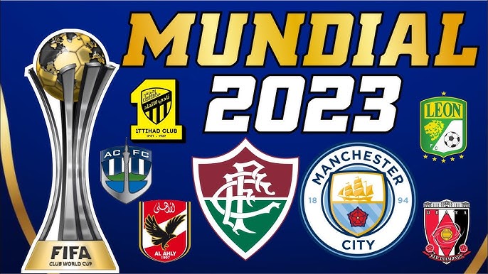 MUNDIAL DE CLUBES 2023 - CONFIRA OS PARTICIPANTES 