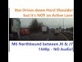 AJCSUK Dashcam 2k - M6 Northbound between J6 &amp; J7 - Van Driving down Hard Shoulder.