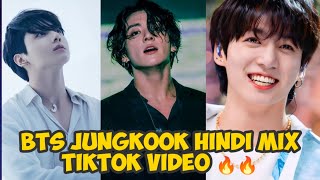 BTS JUNGKOOK HINDI TIKTOK MIX VIDEO 🔥🔥 (Bdy special 🥳)@bts_universe3259