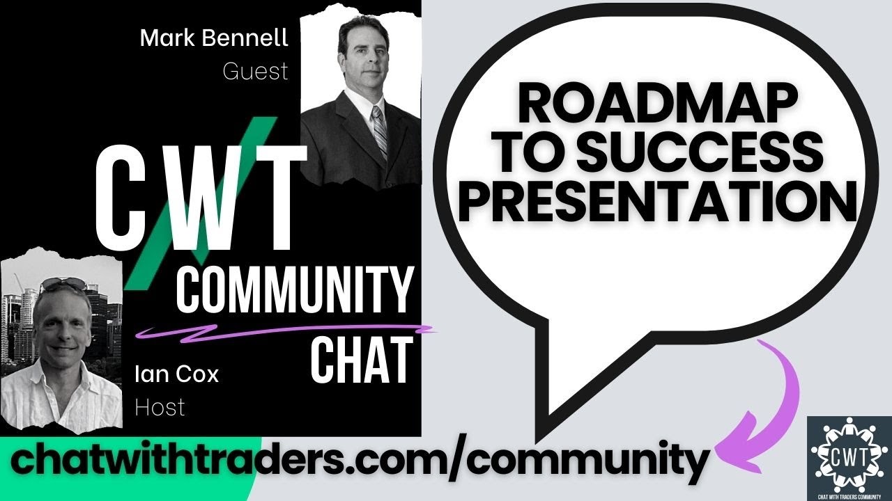 CWT Community Discussion on Mar 7 '23 - Roadmap to Success Presentation w/ MARK BENNELL