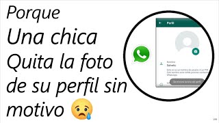 Porque Una Chica QUITA LA FOTO DE PERFIL sin motivo