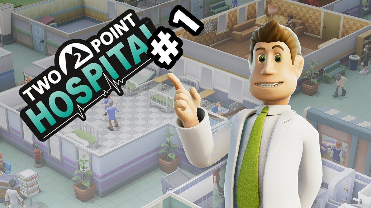 [VOD] TwoPointHospital - Hôpital 1