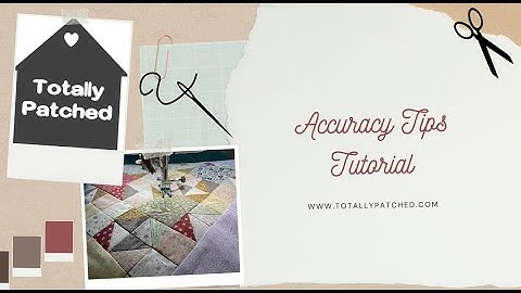 Totally Patched Accuracy Tips Tutorial - measuring your 1/4 inch seam - Sewing Machine
