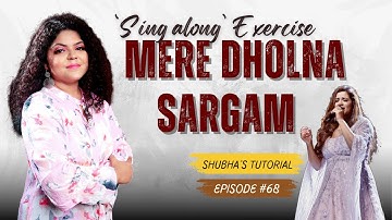 Mere Dholna Sargam | Sing Along Exercise | By- @classicalshubha | Shubha