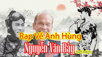 RAP VỀ ANH HÙNG PHI CÔNG NGUYỄN VĂN BẢY - MẠNH HAKYNO ( MV ) [ OFFICIAL ]