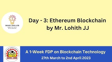 Day 3 - FDP on Blockchain Technology powered by Make Skilled