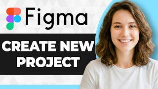 How to Create New Project in Figma (Step By Step) (2026 Guide)