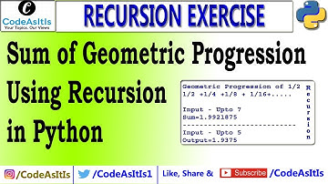 Python Program | How To Calculate Sum of Geometric Progression Series Using Recursion In Python