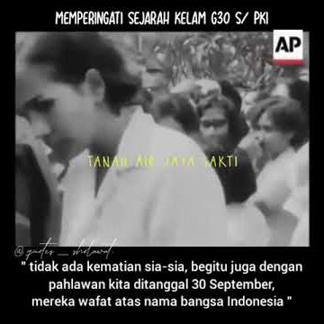 STORY WA 30 DETIK VERSI G30S/PKI!!GERAKAN 30 SEPTEMBER!!