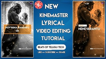 NEW KINEMASTER TRENDING LYRICAL VIDEO EDITING TUTORIAL | #BEATSOFTELUGUTECH