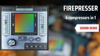 FireSonic FIREPRESSER | 4 Analog Compressors in 1  | No Talking Just Sound |