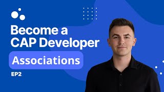 SAP CAP Tutorial for Beginners (Ep2) | Associations & Compositions