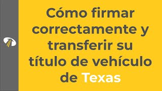 How to Fill Out a Car Title in Texas - Where to Sign when Selling Car?