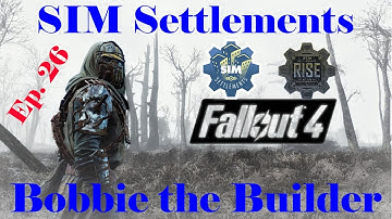 Fallout 4 - Sim Settlements - Bobbie the Builder - Full Walkthrough - w/ Fast Travel