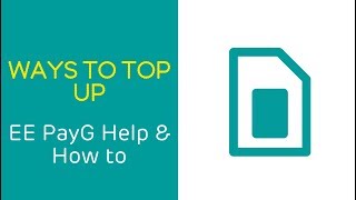 EE PAYG Help & How To: Ways To Top Up screenshot 4