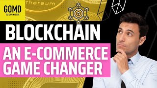 How Will Blockchain Enhance E-commerce Paying With Crypto.