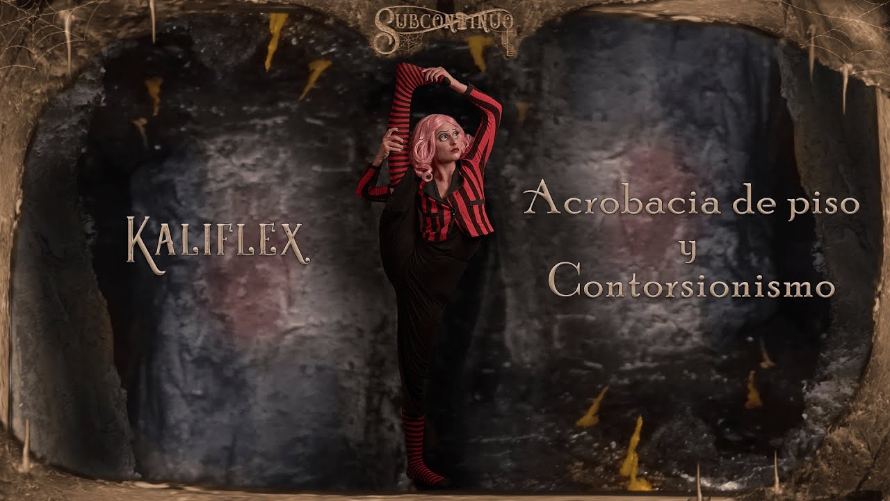 🕸️ Subcontinuo: Kaliflex (acrobacia de piso y contorsionismo) 🤸🏻