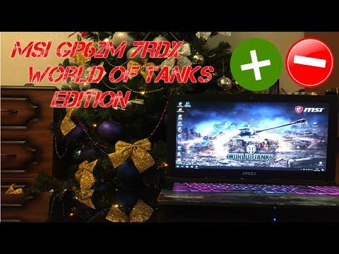 Обзор на MSI GP62M 7RDX World Of Tanks Edition