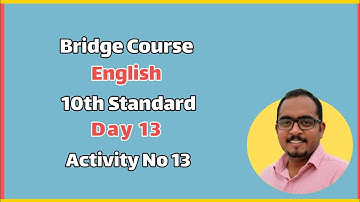 Bridge Course - 2022 - 23 - 10th Std  - English Sub - Day 13 - Activity No 13 - Explanation & Answer