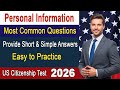N400 Interview - Full Common Most Asked Personal Questions - US Citizenship Test 2026