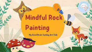 Mindful Rock Painting MGB Sunday Art Club | Creative DIY Art Project | Rock Painting For Kids