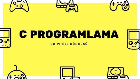C Programlama Dersleri #18. Do While Döngüsü