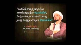 Habib Taufiq bin Abdul Qodir Assegaf - Kecintaan Sahabat Kepada Nabi Muhammad SAW Yang Begitu Hebat