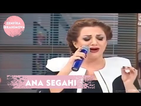 Zenfira İbrahimova - Ana Segahı
