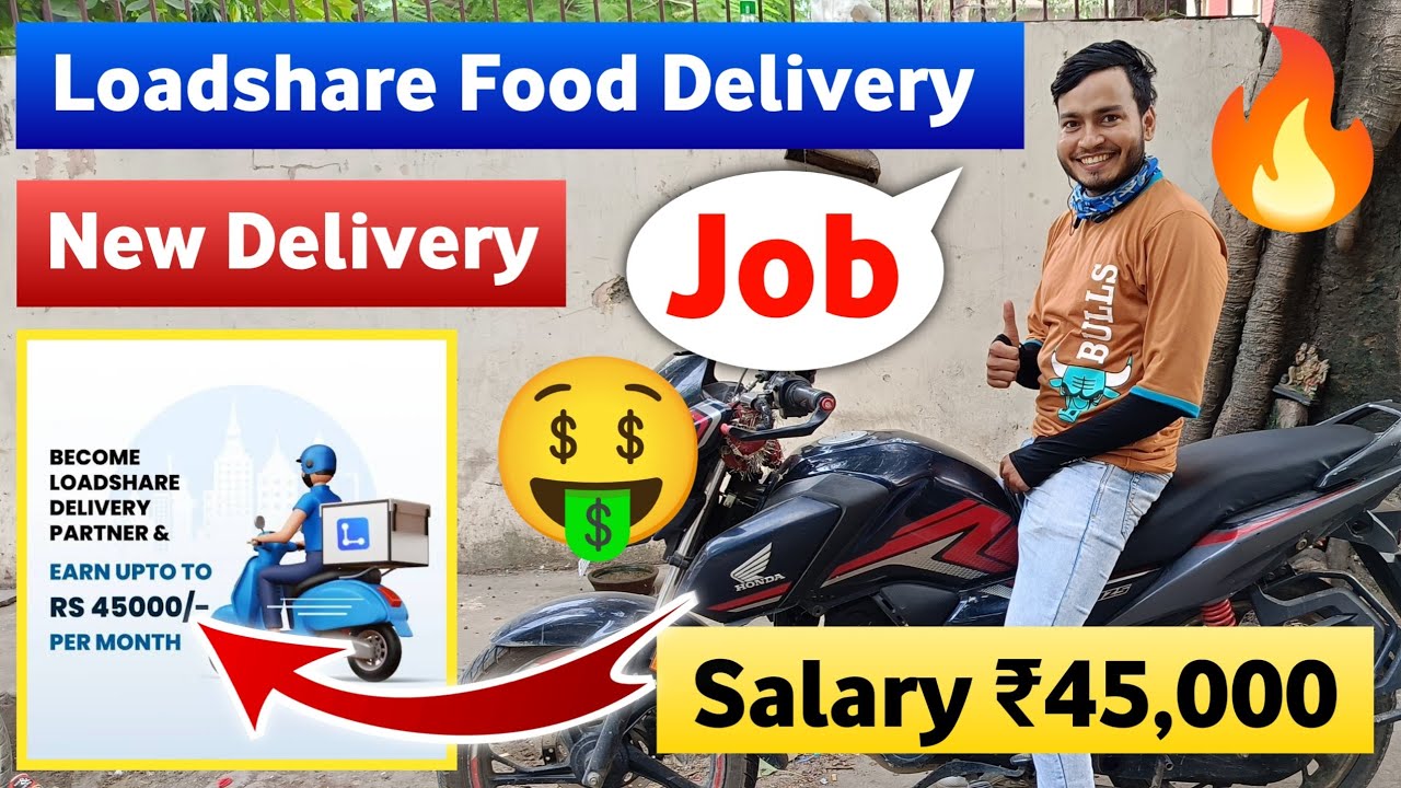 Loadshare Food Delivery job 🔥 Salary ₹45,000 // Online Food Delivery
