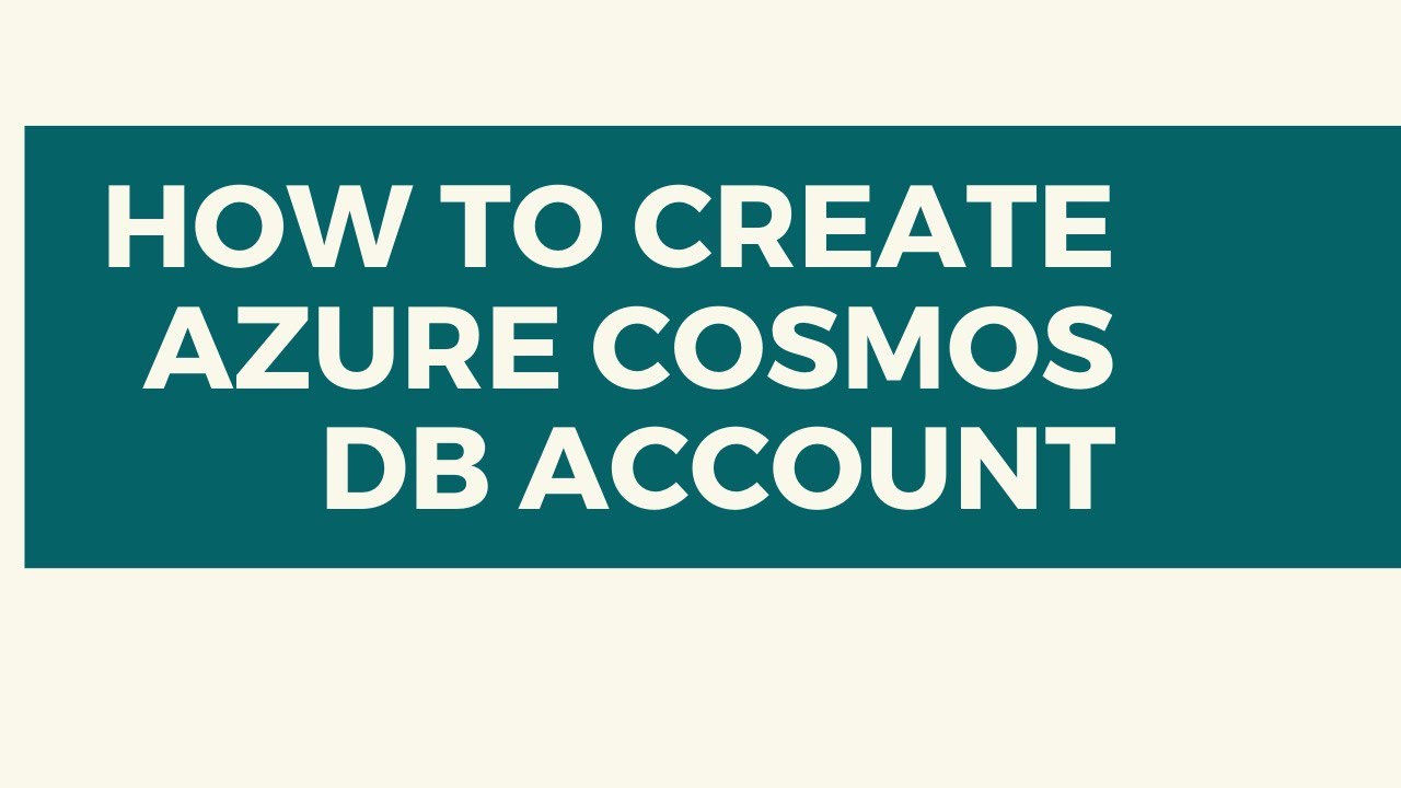 HOW TO CREATE AZURE COSMOS DB ACCOUNT - YouTube