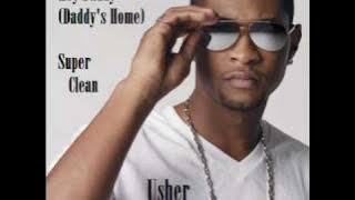 Hey Daddy (Daddy's Home)- Usher (Super Clean)