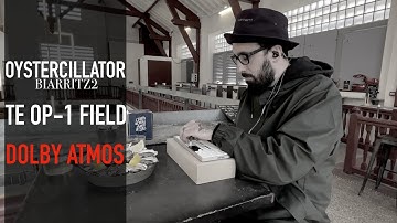 BIARRITZ2 / OP-1 Field / DOLBY ATMOS