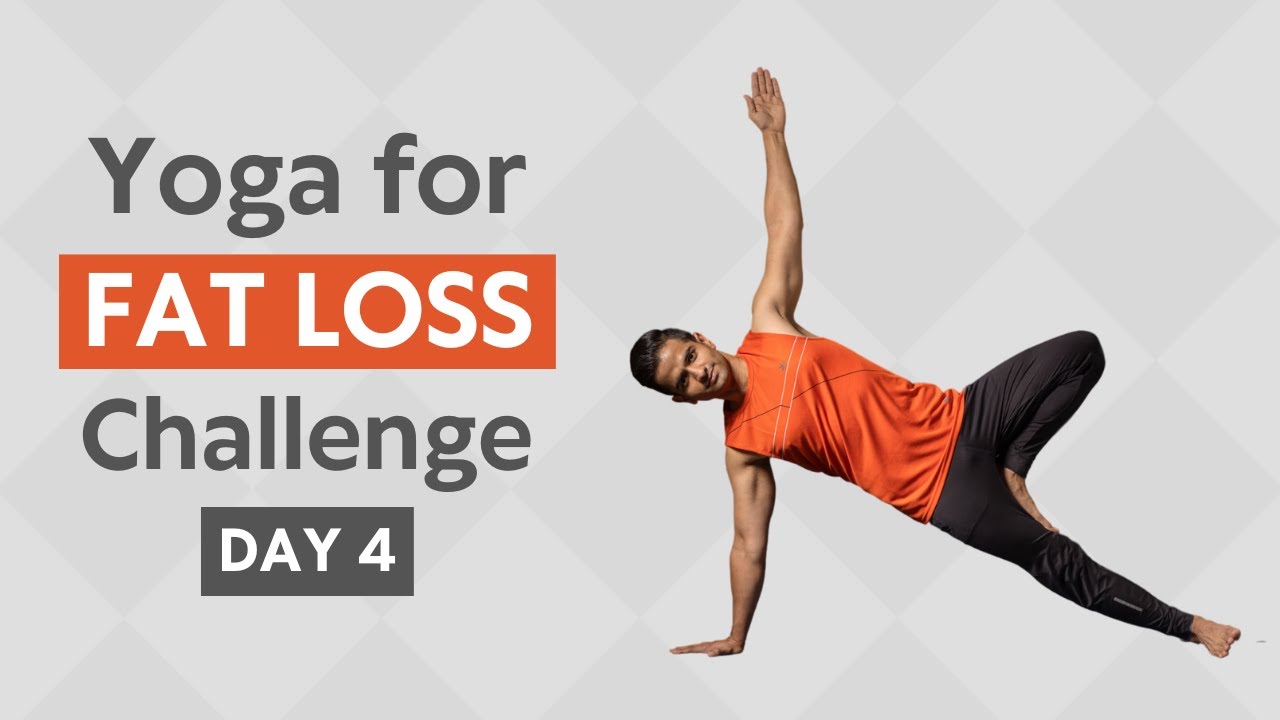 Yoga For Fat Loss Challenge | Day 4 | Yoga with Naveen