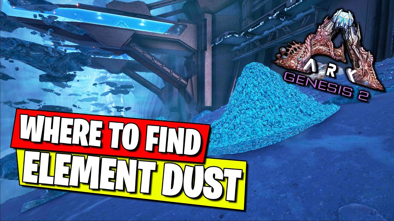 WHERE TO FIND ELEMENT DUST IN ARK GENESIS PART 2 