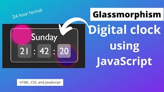 Digital clock glassmorphism using JavaScript, HTML, and CSS | NSCODE