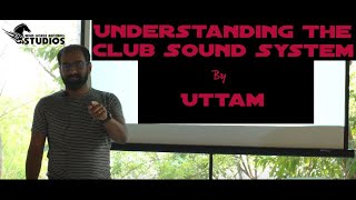 Download Lagu Understanding the Club Sound System || Uttam || WHR Studios MP3