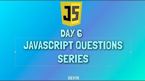 JavaScript Questions Series - 6 |  #javascript  #coding  #mcq #snippets #647 #code #js  #viral
