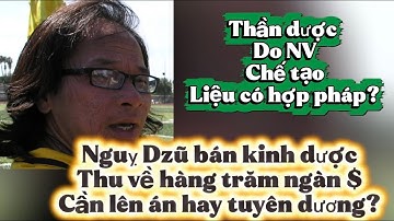 Tập 8: Nguỵ Dzũ bán kinh dược liệu có hợp pháp tại Hoa Kỳ? Ai là nạn nhân??
