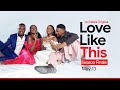 Love Like This: Season Finale Teaser