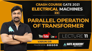 #11 Parallel Operation of Transformer | Electrical Machines | Free Crash Course By Varun Sir | EE |