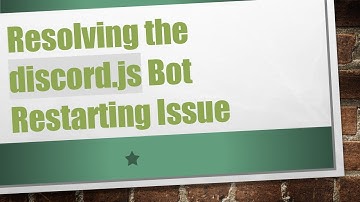 Resolving the discord.js Bot Restarting Issue