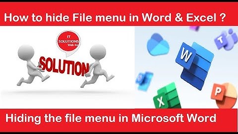 Hiding File Menu in Microsoft Word & Excel