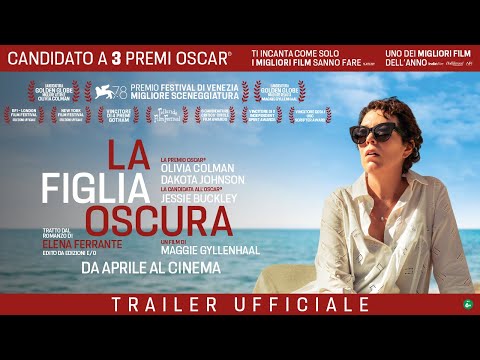 LA FIGLIA OSCURA | Trailer Ufficiale Italiano | Dal 7 aprile al cinema