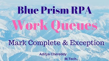 BluePrism RPA - Work Queues - Mark Completed & Exception - BPWQ3015 - Aditya RPA Academy BTM Layout