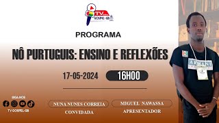 TVG-GB|Programa: Nó Português: Ensino e Reflexões | Nuna N. Correia| & Miguel Nawassa