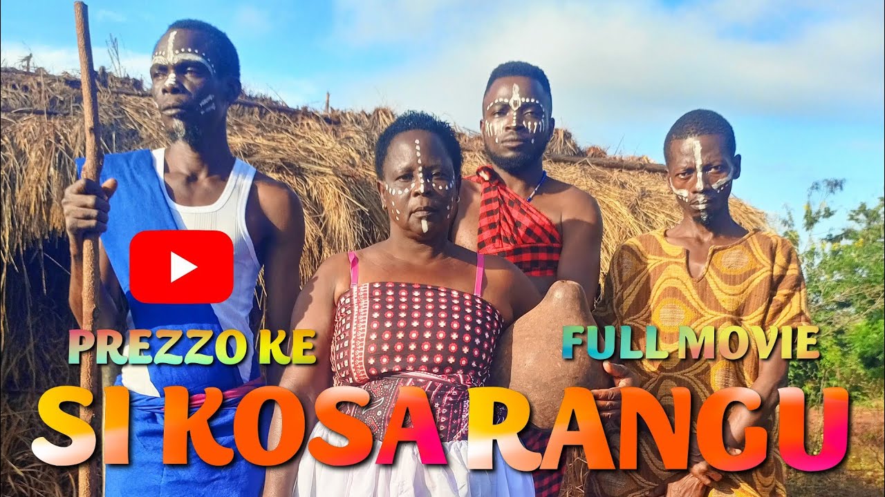 SI KOSA RANGU PART 1 FULL MOVIE Giriama Series 2025