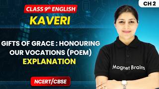 Gifts of Grace: Honouring Our Vocations (Poem) - Explanation | Class 9 English (Kaveri) Ch 2 | CBSE