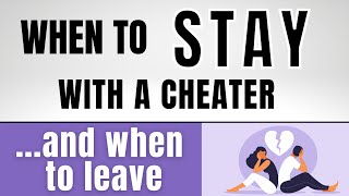 When To Stay With A Cheater And When To Quit Dr. Doug Weiss